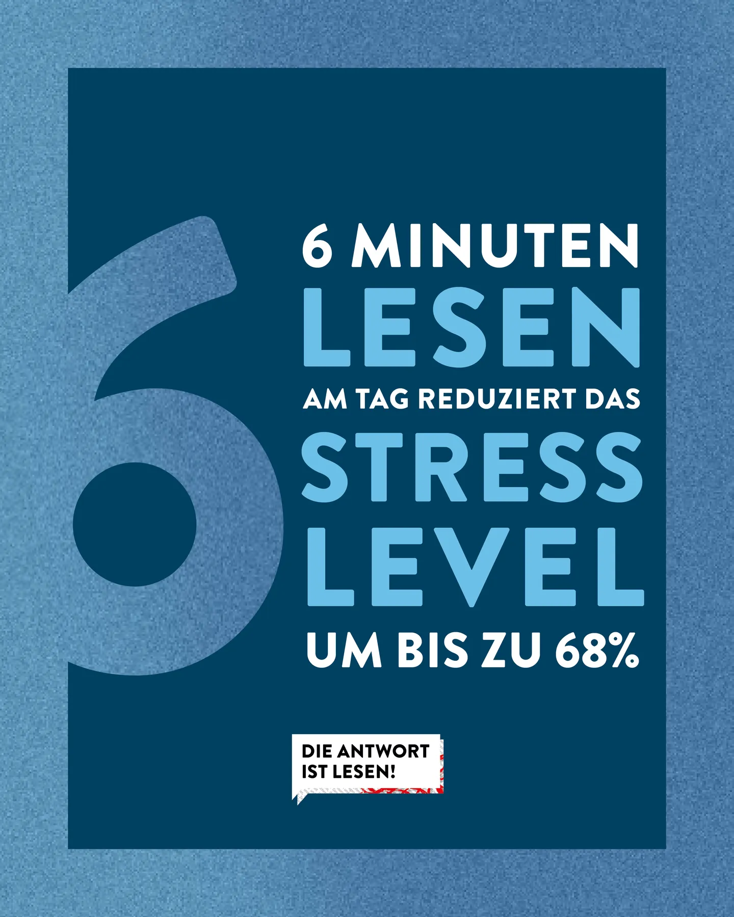 Die Antwort ist Lesen!